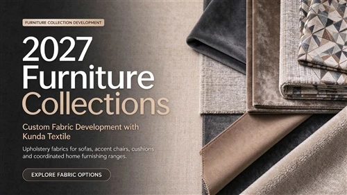 Planning 2027 Furniture Collections? Custom Fabric Development